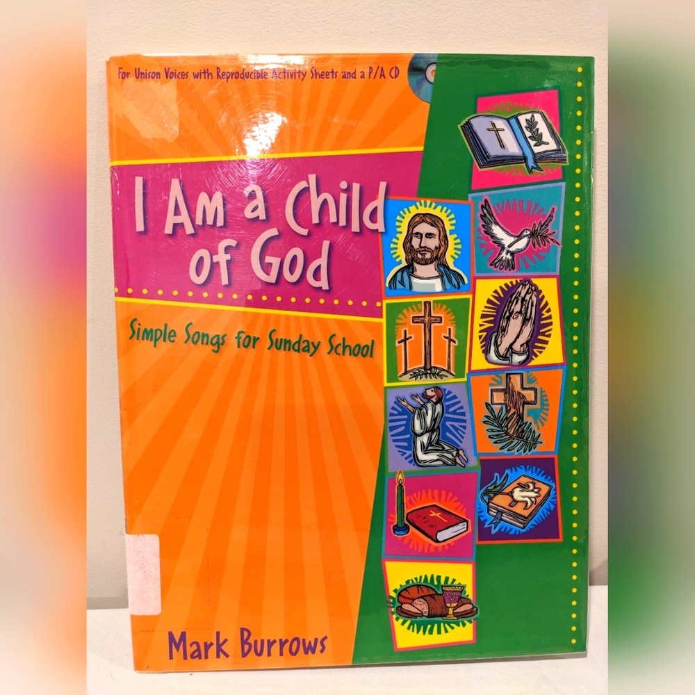 I Am a Child of God - Kids Songbook By Mark Burrows